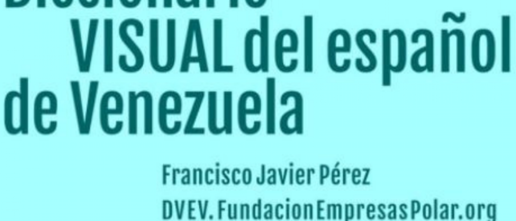  <em>Diccionario visual del español de Venezuela</em>