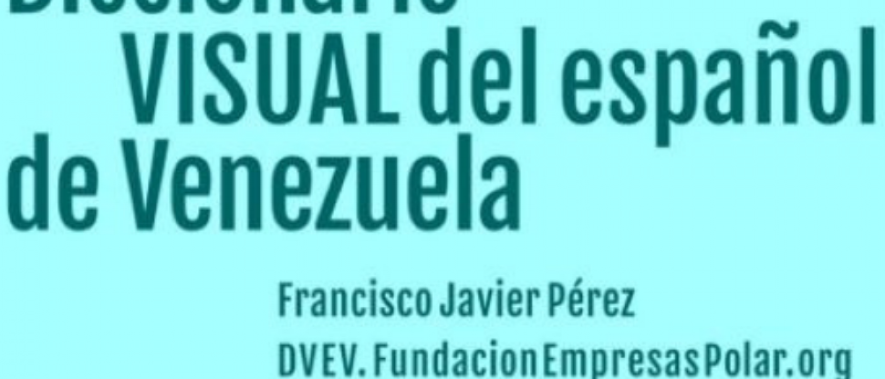 <em>Diccionario visual del español de Venezuela</em>