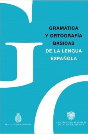 Gramática y Ortografía básicas de la lengua española.