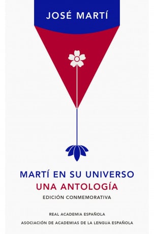 Martí en su universo. Una antología