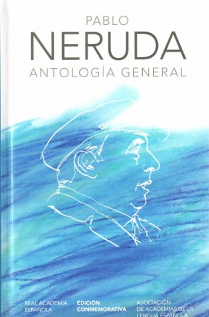 Portada de la edición conmemorativa de «Antología general», de Pablo Neruda, 2010