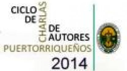 Ciclo de charlas de autores puertorriqueños.